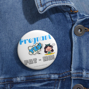Pregnant Yes! Fat-No! Blue and White Baby On Board Pin Badge | Baby Shower Gift | Pregnancy | Maternity Leave Gift