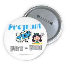 Load image into Gallery viewer, Pregnant Yes! Fat-No! Blue and White Baby On Board Pin Badge | Baby Shower Gift | Pregnancy | Maternity Leave Gift
