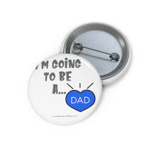 Load image into Gallery viewer, I&#39;m Going to be a Dad Blue and White Baby On Board Pin Badge | Baby Shower Gift | Pregnancy | Maternity Leave Gift
