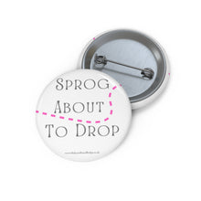 Load image into Gallery viewer, Sprog About to Drop Pink and White Baby On Board Pin Badge | Baby Shower Gift | Pregnancy | Maternity Leave Gift
