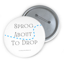 Load image into Gallery viewer, Sprog About to Drop Blue and White Baby On Board Pin Badge | Baby Shower Gift | Pregnancy | Maternity Leave Gift
