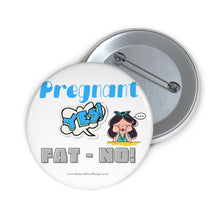Load image into Gallery viewer, Pregnant Yes! Fat-No! Blue and White Baby On Board Pin Badge | Baby Shower Gift | Pregnancy | Maternity Leave Gift
