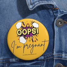 Load image into Gallery viewer, Oops! I’m pregnant! baby on board pin badge in lovely yellow | Baby Shower Gift | Pregnancy
