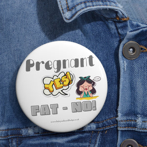 Pregnant Yes! Fat-No! White Baby On Board Pin Badge | Baby Shower Gift | Pregnancy | Maternity Leave Gift