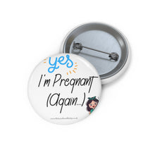 Load image into Gallery viewer, Yes I&#39;m Pregnant Again Blue and White Baby On Board Pin Badge | Baby Shower Gift | Pregnancy | Maternity Leave Gift

