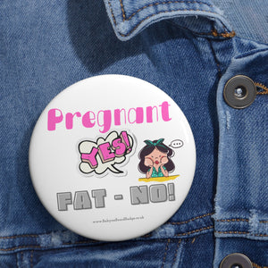 Pregnant Yes Fat-No! Pink and White Baby On Board Pin Badge | Baby Shower Gift | Pregnancy | Maternity Leave Gift