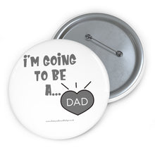 Load image into Gallery viewer, I&#39;m Going to be a Dad Black and Grey Baby On Board Pin Badge | Baby Shower Gift | Pregnancy | Maternity Leave Gift
