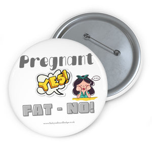 Pregnant Yes! Fat-No! White Baby On Board Pin Badge | Baby Shower Gift | Pregnancy | Maternity Leave Gift